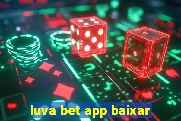 luva bet app baixar